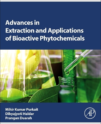 Advances in Extraction and Applications of Bioactive Phytochemicals book