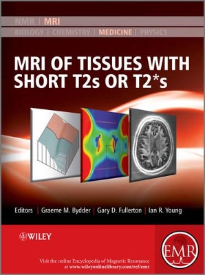 MRI of Tissues with Short T2s or T2*s book