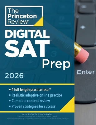 Princeton Review Digital SAT Prep, 2026: 4 Full-Length Practice Tests (2 in Book + 2 Adaptive Tests Online) + Review + Online Tools book