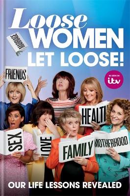 Loose Women: Let Loose!: Our Life Lessons Revealed book