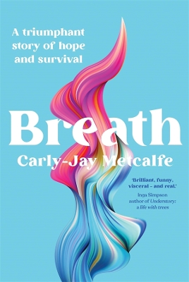 Breath: A triumphant story of hope and survival book
