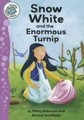 Snow White and the Enormous Turnip by Hilary Robinson