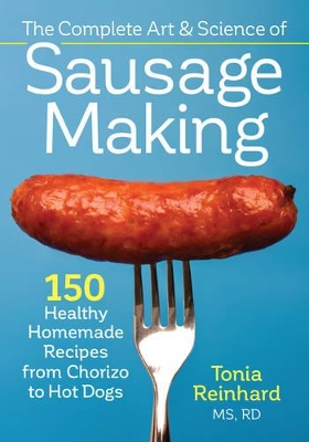 Complete Art and Science of Sausage Making book