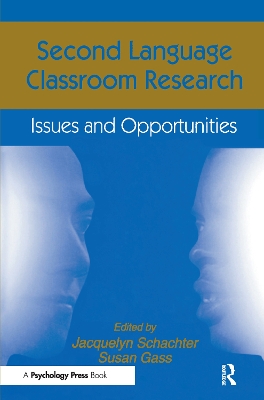 Second Language Classroom Research by Jacquelyn Schachter