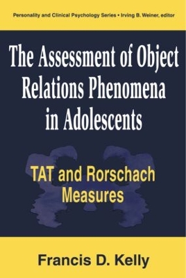 Assessment of Object Relations Phenomena in Adolescents: TAT and Rorschach Measu book