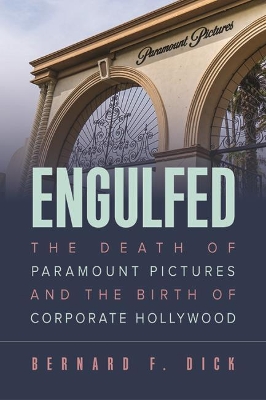 Engulfed: The Death of Paramount Pictures and the Birth of Corporate Hollywood book