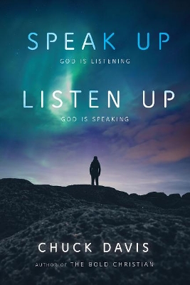 Speak Up! Listen Up!: God is Listening God is Speaking book