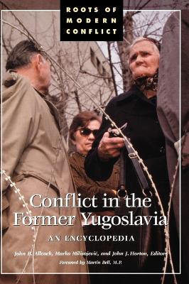 Conflict in the Former Yugoslavia book