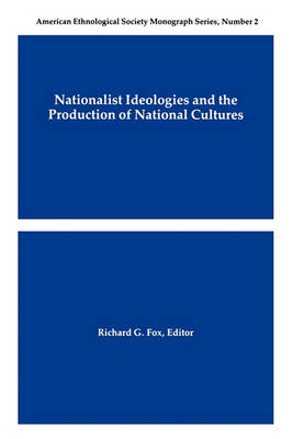 Nationalist Ideologies and the Production of National Cultures book