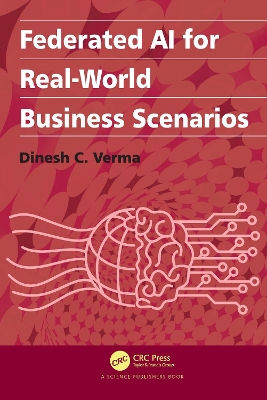 Federated AI for Real-World Business Scenarios by Dinesh C. Verma