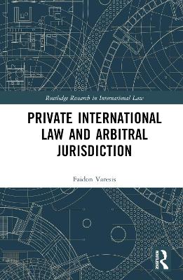 Private International Law and Arbitral Jurisdiction book