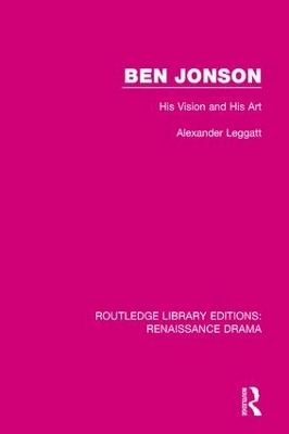 Ben Jonson: His Vision and His Art book