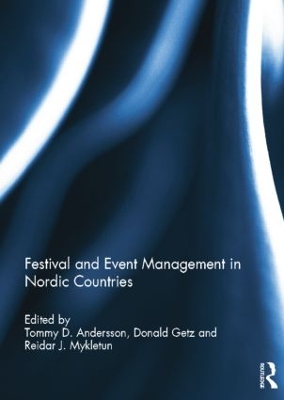 Festival and Event Management in Nordic Countries by Tommy Andersson