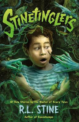 Stinetinglers: All New Stories by the Master of Scary Tales by R. L. Stine