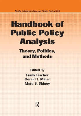 Handbook of Public Policy Analysis: Theory, Politics, and Methods book