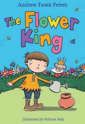The The Flower King by Andrew Fusek Peters