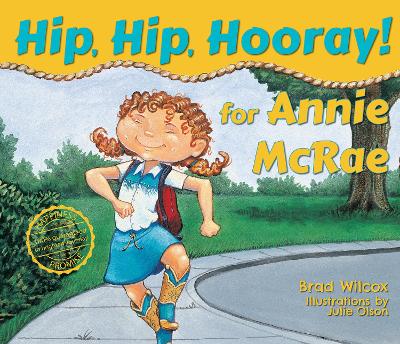 Hip, Hip, Hooray! for Annie McRae, paperback by Brad Wilcox