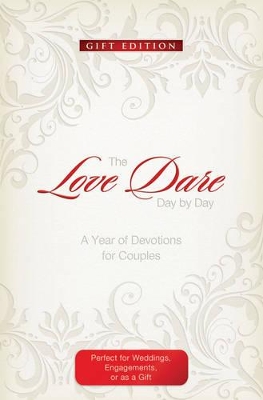 The Love Dare Day by Day, Gift Edition: A Year of Devotions for Couples book