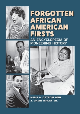 Forgotten African American Firsts: An Encyclopedia of Pioneering History book