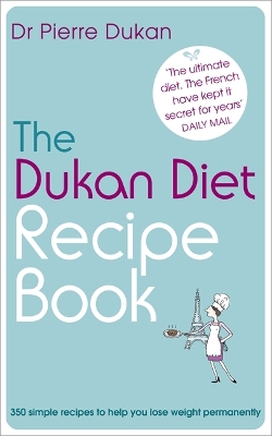 Dukan Diet Recipe Book book