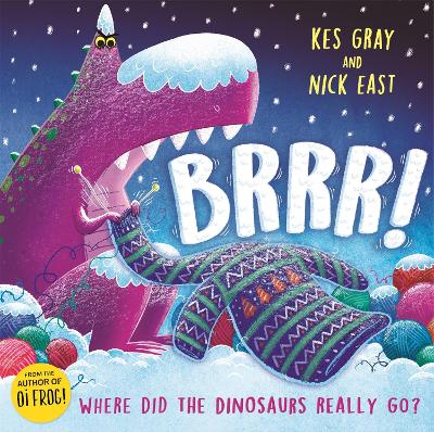 Brrr!: A brrrilliantly funny story about dinosaurs, knitting and space book