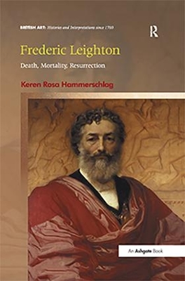 Frederic Leighton: Death, Mortality, Resurrection book