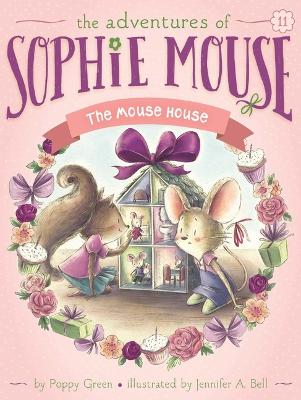 Adventures of Sophie Mouse: #11 The Mouse House book