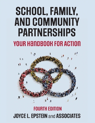School, Family, and Community Partnerships: Your Handbook for Action by Joyce L. Epstein