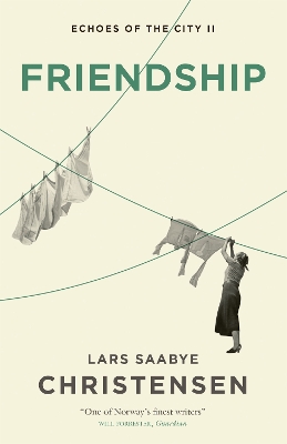 Friendship: Echoes of the City II by Lars Saabye Christensen