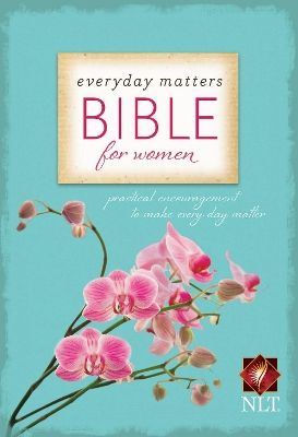 Everyday Matters Bible for Women-NLT by Hendrickson Publishers