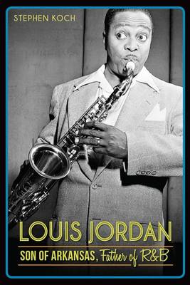 Louis Jordan by Stephen Koch