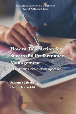 How to Take Action for Successful Performance Management: A Pragmatic Constructivist Approach book