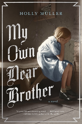 My Own Dear Brother by Holly Müller