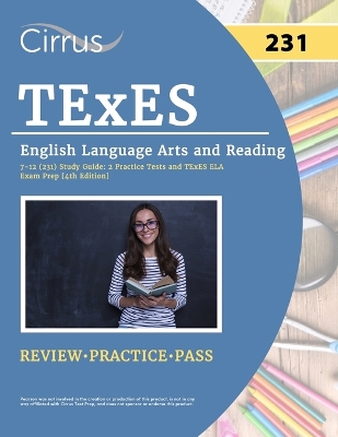 TExES English Language Arts and Reading 7-12 (231) Study Guide: 2 Practice Tests and TExES ELA Exam Prep Book [4th Edition] book