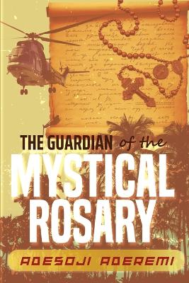 The Guardian of the Mystical Rosary book