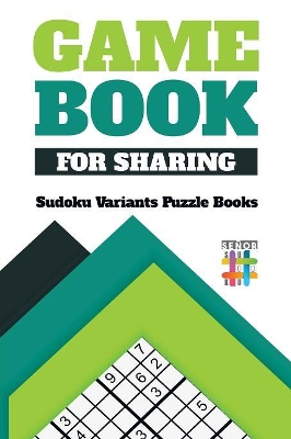 Game Book for Sharing Sudoku Variants Puzzle Books book