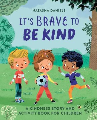 It's Brave to Be Kind by Natasha Daniels LCSW