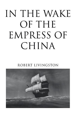 In the Wake of the Empress of China book