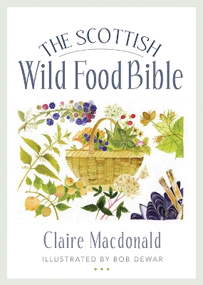 The Scottish Wild Food Bible book