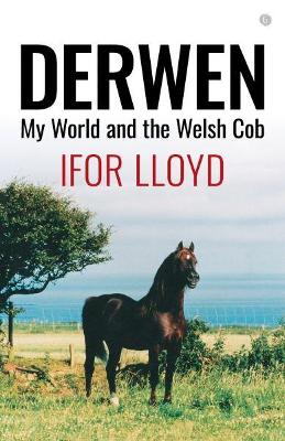 Derwen - My World and the Welsh Cob book