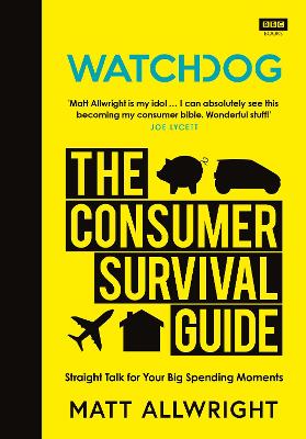 Watchdog: The Consumer Survival Guide by Matt Allwright