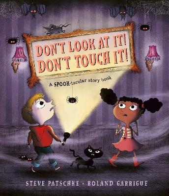 Don't Look At It! Don't Touch It! book