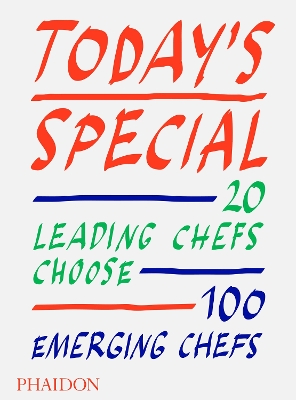 Today's Special: 20 Leading Chefs Choose 100 Emerging Chefs book