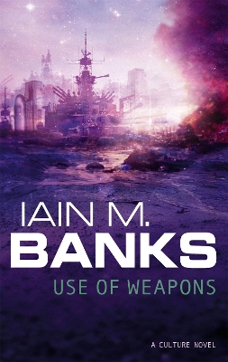 Use Of Weapons by Iain M. Banks