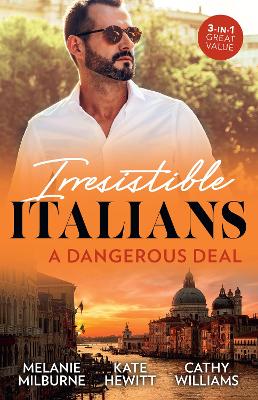 Irresistible Italians: A Dangerous Deal/The Venetian One-Night Baby/The Bride's Awakening/The Truth Behind His Touch book