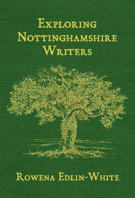 Exploring Nottinghamshire Writers book