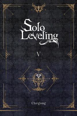 Solo Leveling, Vol. 5 (novel) book