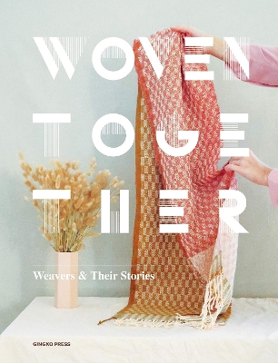 Woven Together: Weavers and Their Stories book