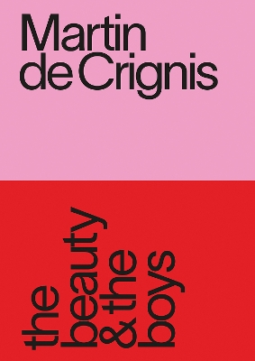 Martin de Crignis: the beauty & the boys book