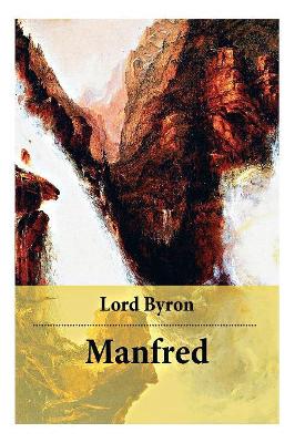 Manfred: Ein dramatisches Gedicht. Ein Horror Klassiker der englischen Romantik book
